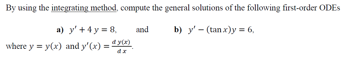 Solved By using the integrating method, compute the general | Chegg.com