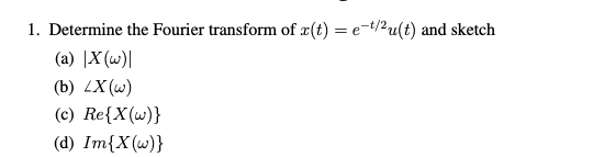 1 Determine The Fourier Transform Of R T Chegg Com