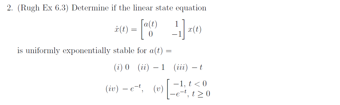 Solved 2. (Rugh Ex 6.3) Determine if the linear state | Chegg.com