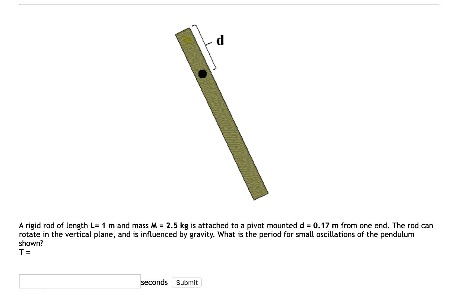 Solved A rigid rod of length L= 1 m and mass M = 2.5 kg is | Chegg.com
