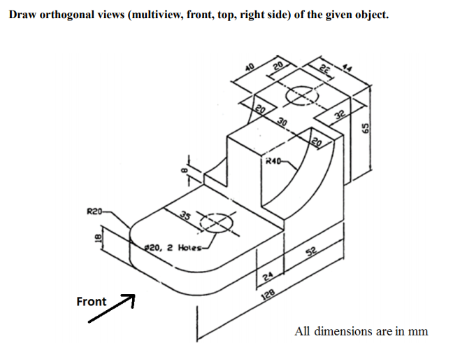 Solved Draw orthogonal views (multiview, front, top, right | Chegg.com