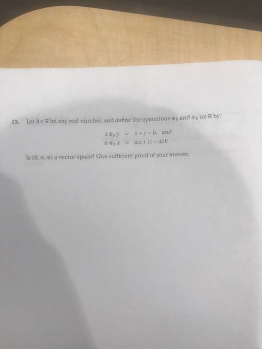 Solved 13· Let bCR be any real number, and define the | Chegg.com