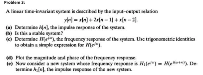 Solved Problem 3: A linear time-invariant system is | Chegg.com