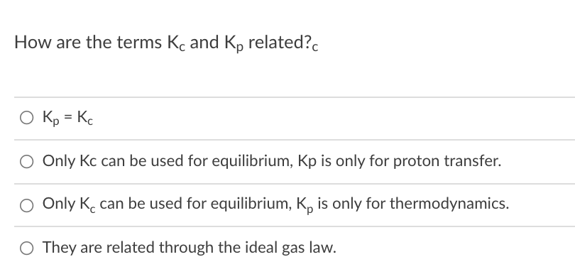 Solved How are the terms Kc and Kp related?c O Kp = Kc O | Chegg.com