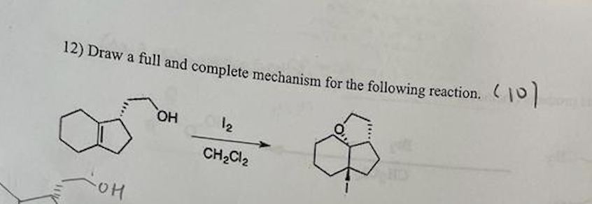 Solved 12) Draw a full and complete mechanism for the | Chegg.com