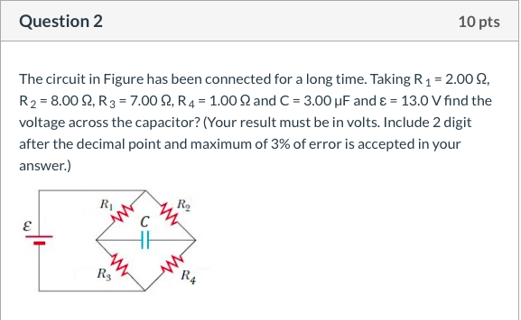 Solved Question 2 10 pts The circuit in Figure has been | Chegg.com