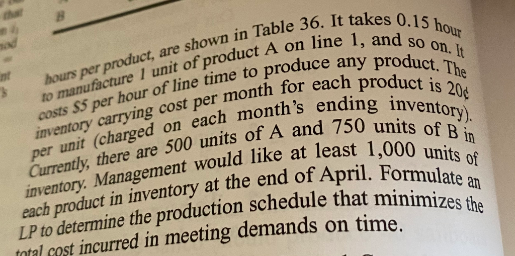 Solved To Manufacture 1 Unit Of Product A On Line 1 And Chegg Com