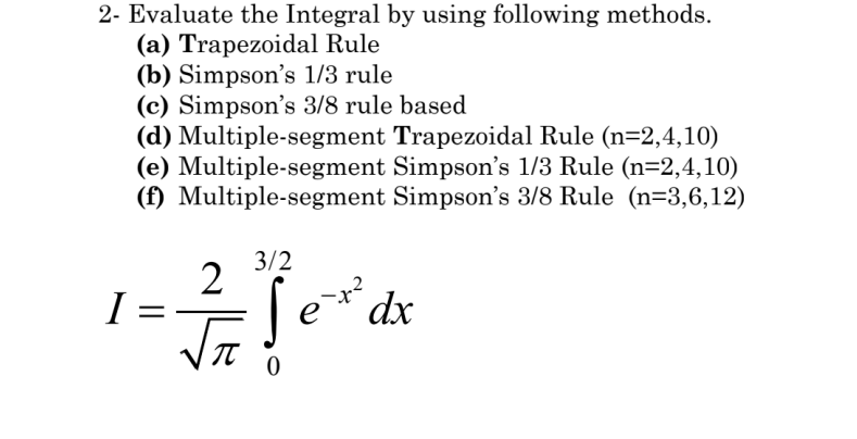 Integration Rules 12 Methods Solved 2- Evaluate the Integral by using following methods. | Chegg.com