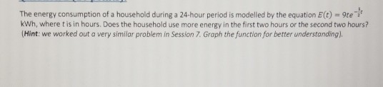 Solved The energy consumption of a household during a | Chegg.com