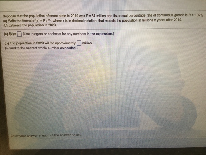 Solved Suppose that the population of some state in 2010 was