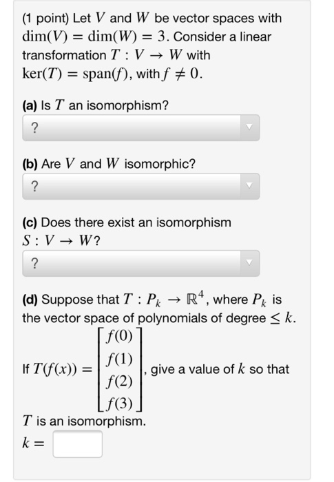 Solved (1 point) Let V and W be vector spaces with dim(V) | Chegg.com