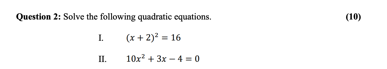 Solved Question 2: Solve the following quadratic equations. | Chegg.com