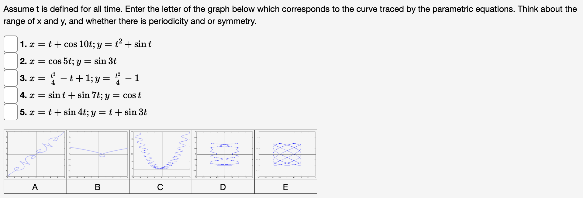 Solved Assume T Is Defined For All Time Enter The Letter Of