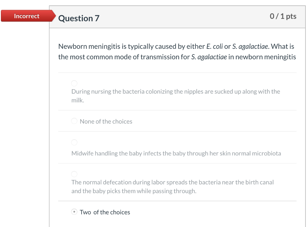 Incorrect Question 7 0 1 Pts Newborn Meningitis Is Chegg Com