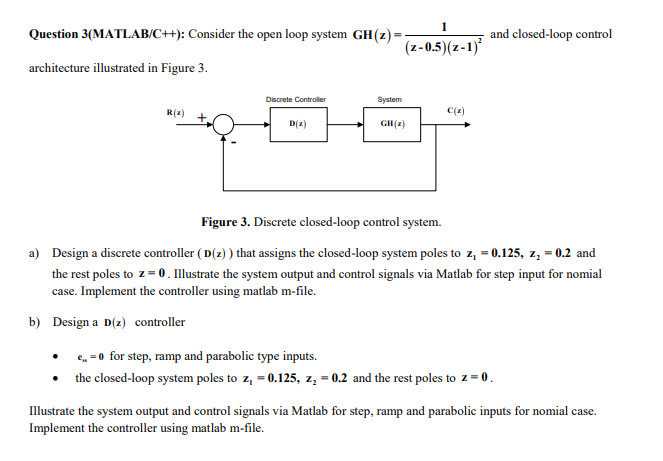 Solved Question 3(MATLAB/C++): Consider the open loop system | Chegg.com