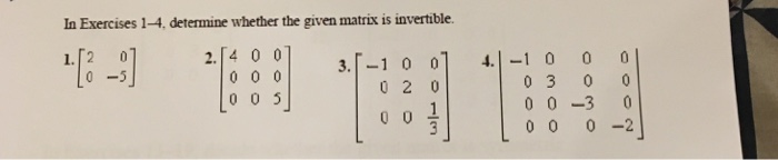 Solved In Exercises 1-4, determine whether the given matrix | Chegg.com