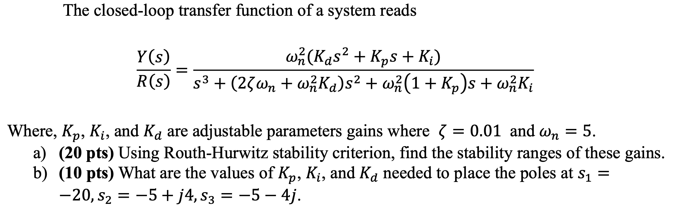 Solved The closed-loop transfer function of a system reads | Chegg.com