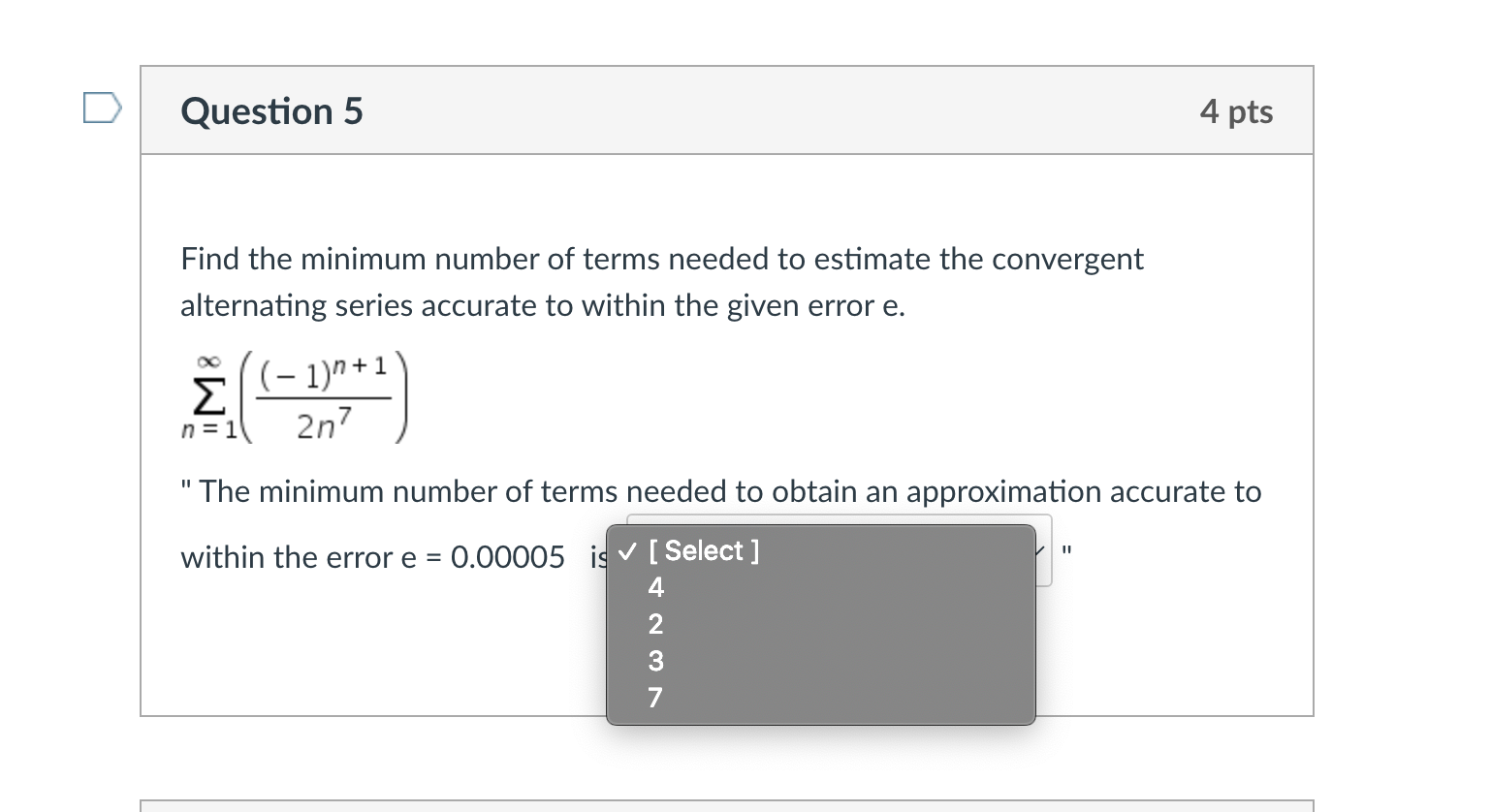 Solved Question 5 4 pts Find the minimum number of terms | Chegg.com