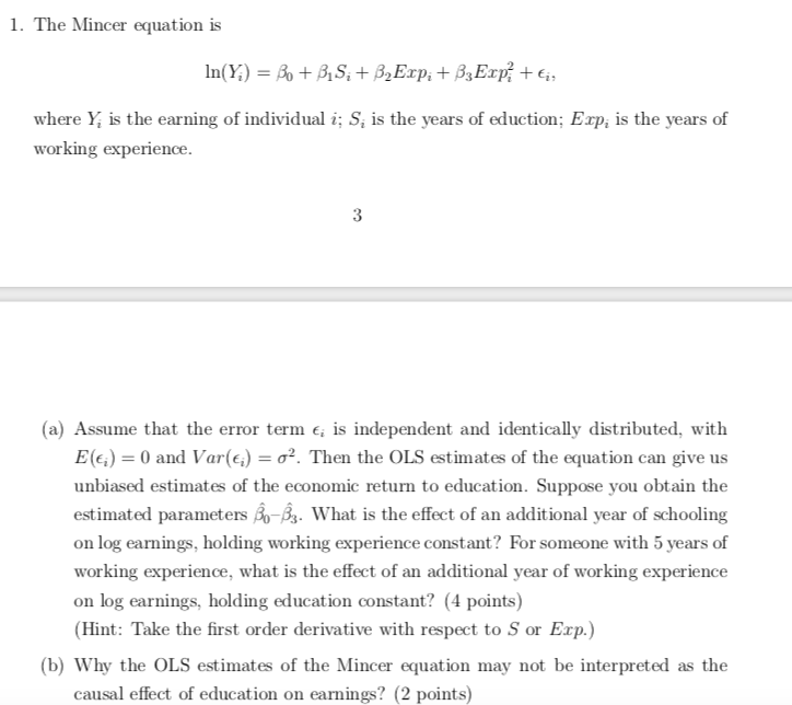 Solved 1. The Mincer equation is ln(Yi) = β0 + β1Si + β2Expi