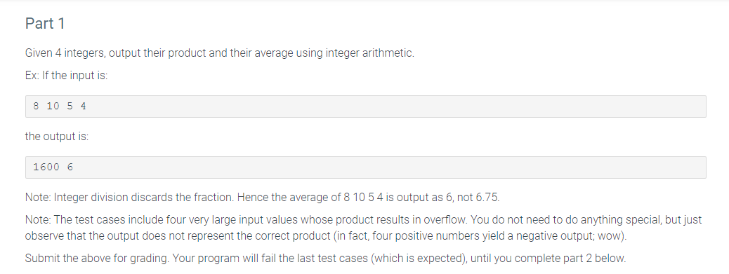Solved Given 4 integers, output their product and their | Chegg.com