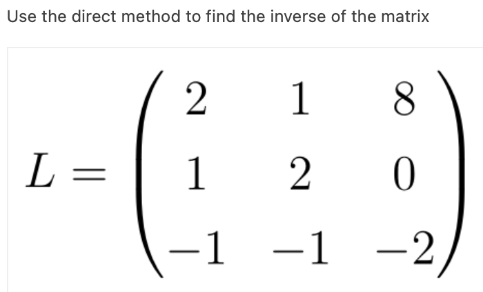 Solved Use the direct method to find the inverse of the | Chegg.com