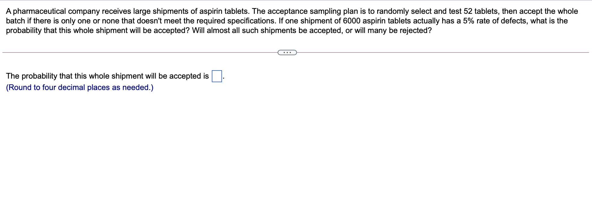 Solved A pharmaceutical company receives large shipments of | Chegg.com