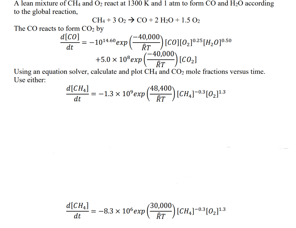 A lean mixture of CH4 and O2 react at 1300 K and 1 | Chegg.com