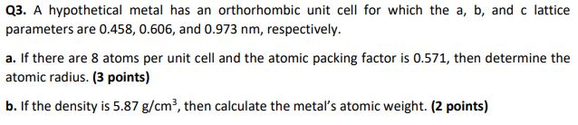Solved Q3. A hypothetical metal has an orthorhombic unit | Chegg.com