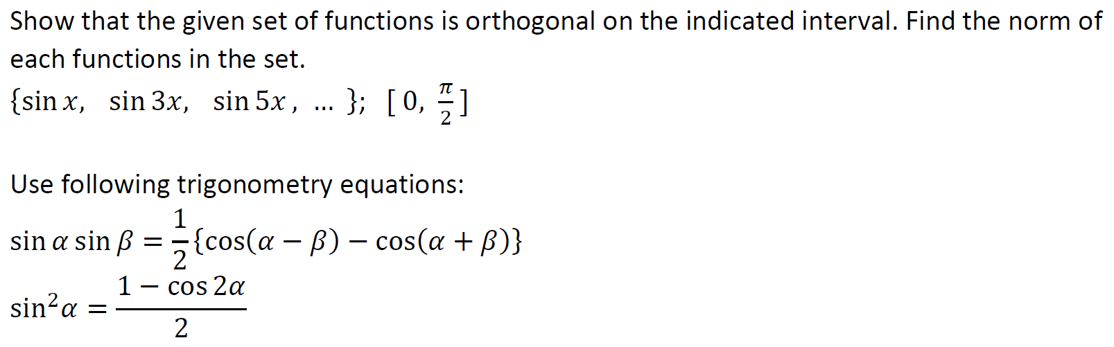 Solved Show that the given set of functions is orthogonal on | Chegg.com