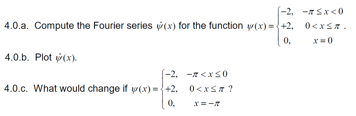 Solved 1 2 1 X 0 4 0 A Compute The Fourier Series Chegg Com