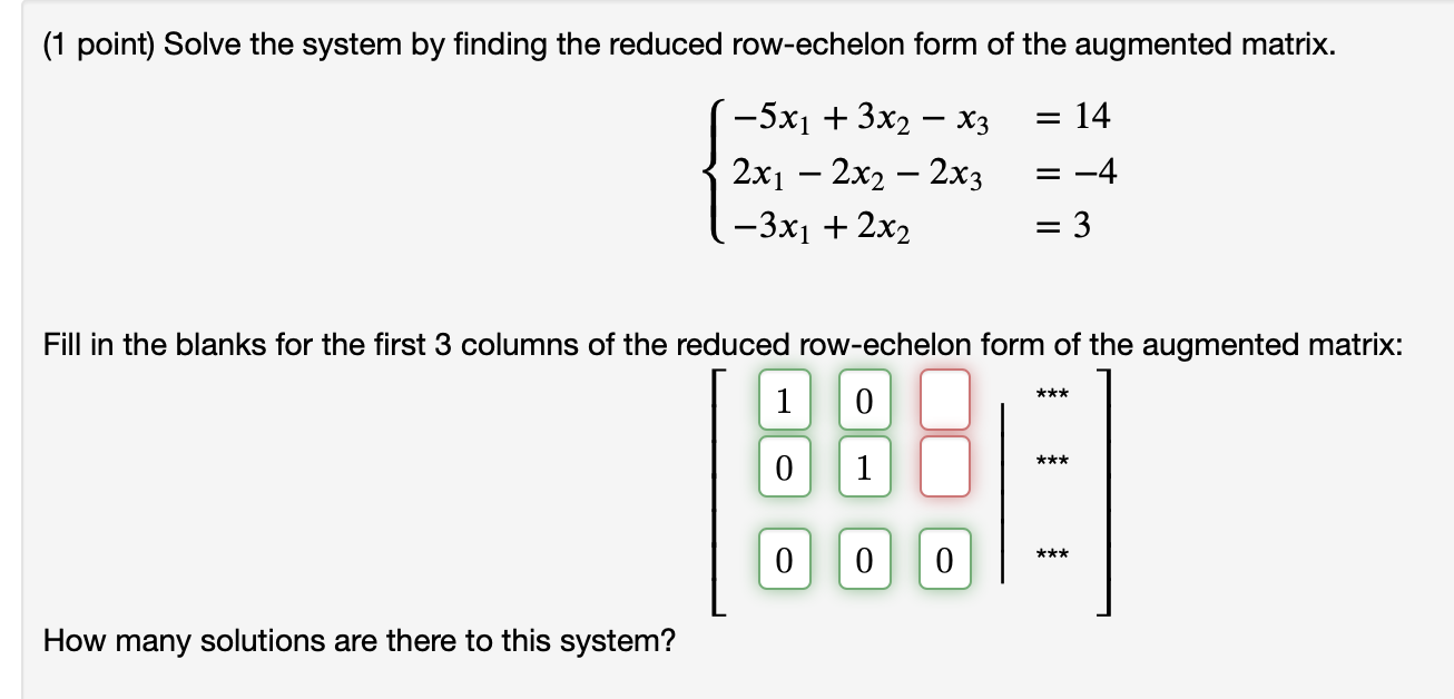 Solved 1 point Solve the system by finding the reduced Chegg