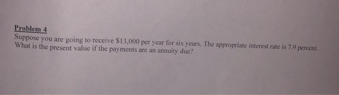 solved-problem-4-suppose-you-are-what-is-the-present-value-chegg