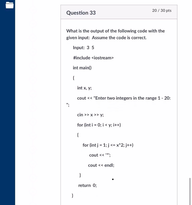Solved 20/30 pts Question 33 What is the output of the | Chegg.com