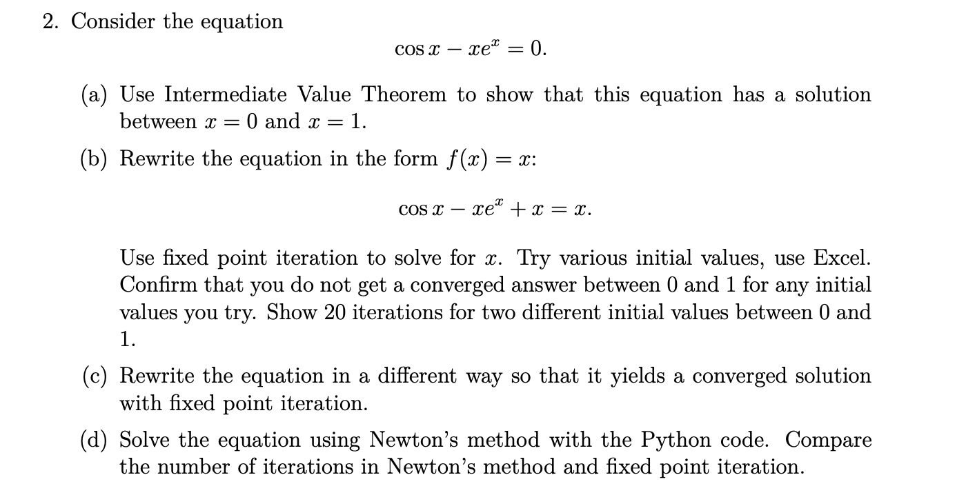 Solved 2. Consider the equation cosx−xex=0 (a) Use | Chegg.com