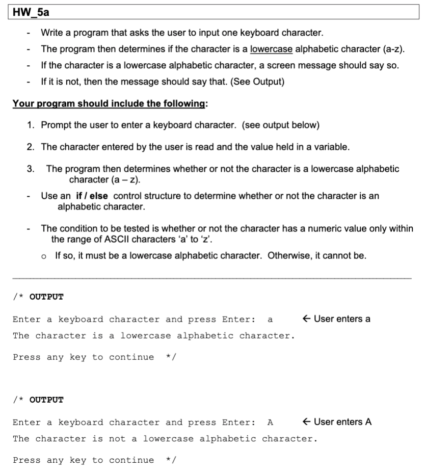Solved HW_5a Write a program that asks the user to input one | Chegg.com