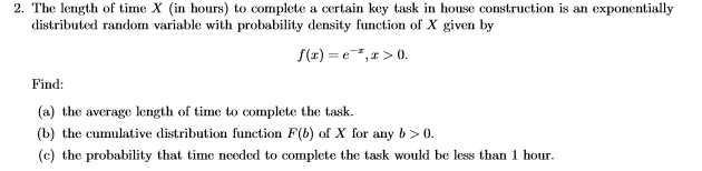 Solved 2. The length of time X (in hours) to complete a | Chegg.com