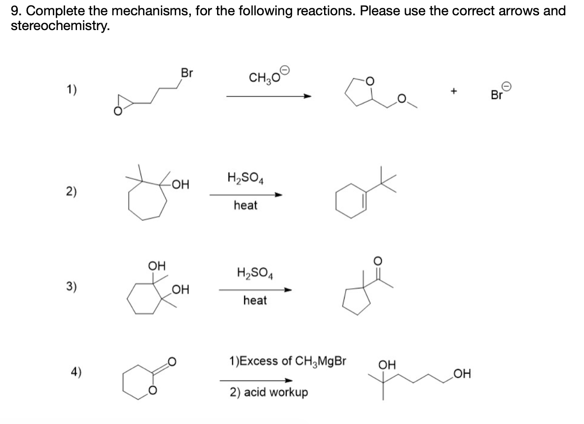 Solved 9. Complete the mechanisms, for the following | Chegg.com