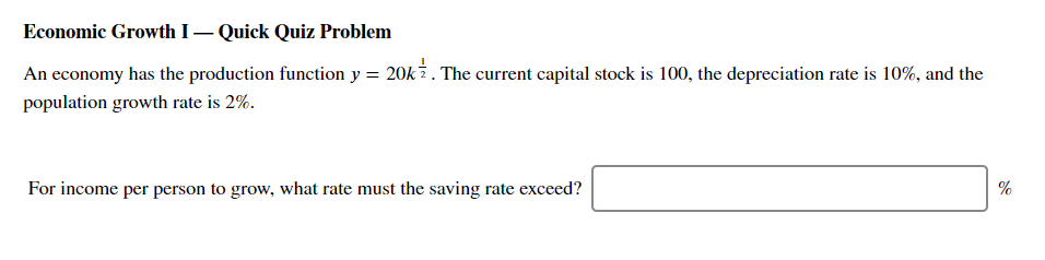 Solved Economic Growth I- Quick Quiz Problem An Economy Has | Chegg.com