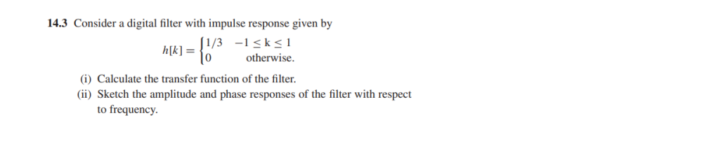 Solved 14.3 Consider a digital filter with impulse response | Chegg.com