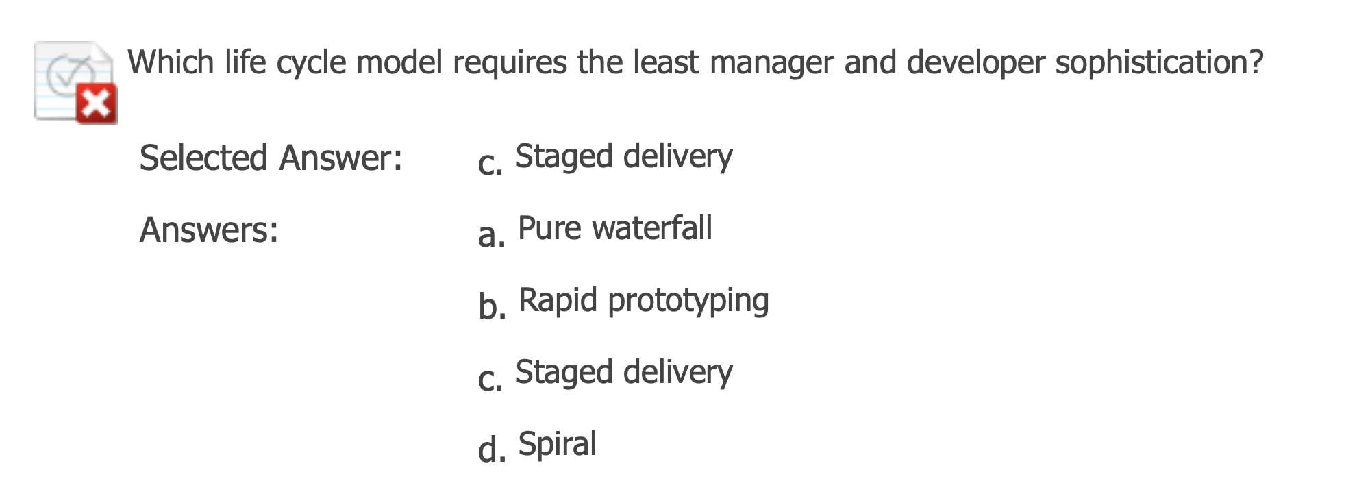 Solved Which life cycle model requires the least manager and | Chegg.com