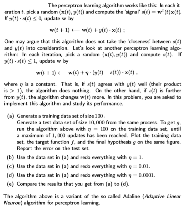 (Solved) : Perceptron Learning Algorithm Works Like Eration T Pick ...