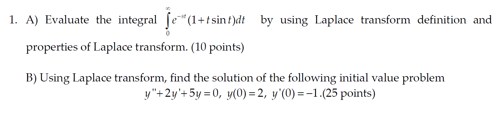 Solved 00 1. A) Evaluate the integral [e-*(1+t sin t)dt | Chegg.com