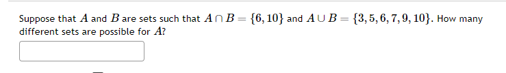 Solved Suppose That A And B ﻿are Sets Such That A∩B={6,10} | Chegg.com