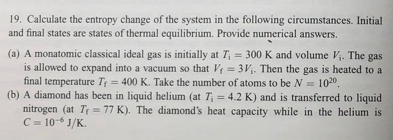 Solved 19. Calculate the entropy change of the system in the | Chegg.com