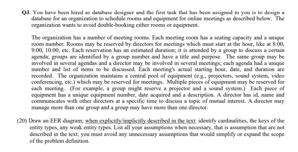 Q3. You have been hired as database designer and the | Chegg.com