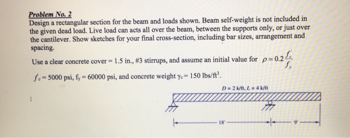 Solved Design a rectangular section for the beam and loads | Chegg.com