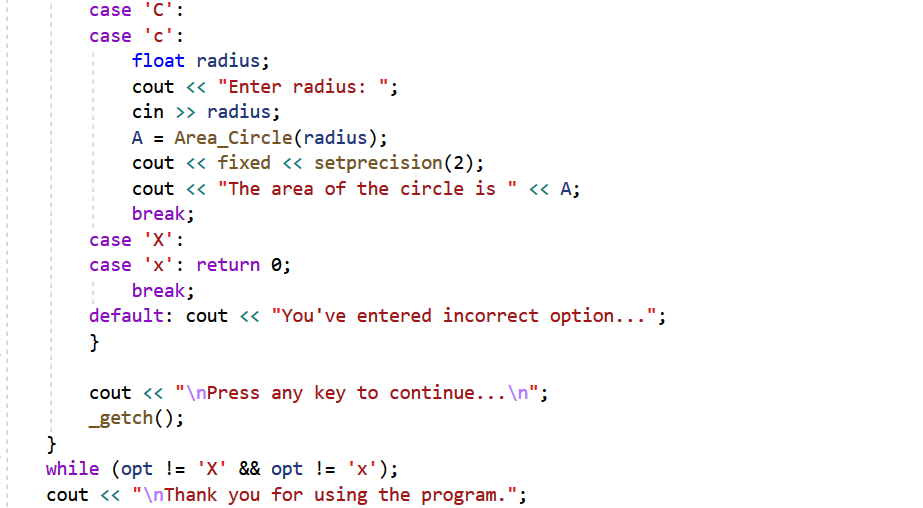Solved case 'C': case 'c': float radius; cout