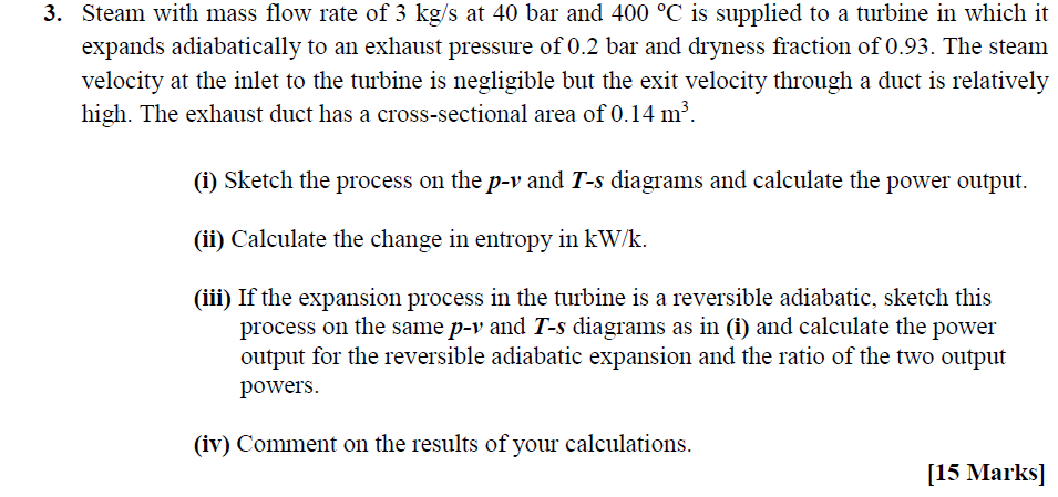 Solved 3. Steam With Mass Flow Rate Of 3 Kg/s At 40 Bar And | Chegg.com