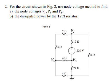 Solved 2. For The Circuit Shown In Fig. 2, Use Node-voltage 