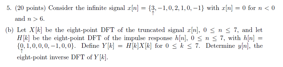 Solved 5. (20 points) Consider the infinite signal x[n] = | Chegg.com